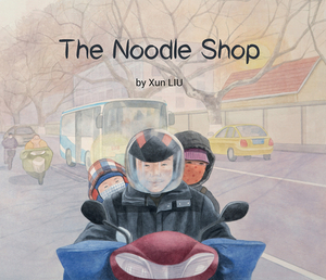 The Noodle Shop by Xun Liu