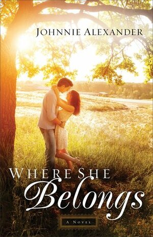 Where She Belongs by Johnnie Alexander