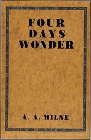 Four Days' Wonder by A.A. Milne