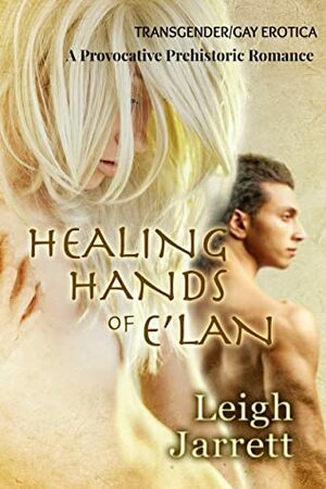 Healing Hands of E'lan by Leigh Jarrett