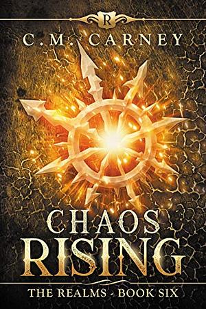 Chaos Rising by C.M. Carney