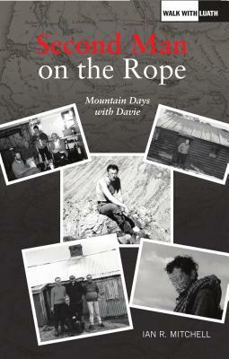 Second Man on the Rope: Mountain Days with Davie by Ian R. Mitchell