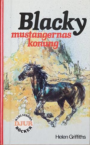 Blacky, mustangernas konung by Helen Griffiths