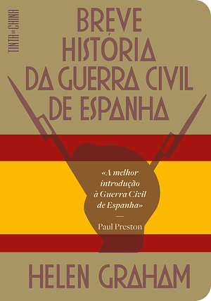 Breve História da Guerra Civil de Espanha by Helen Graham