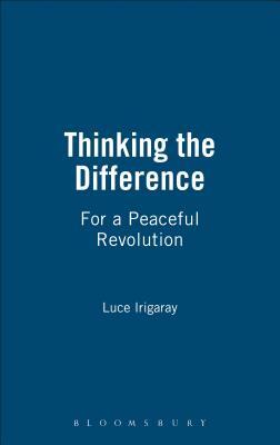 Thinking the Difference by Luce Irigaray