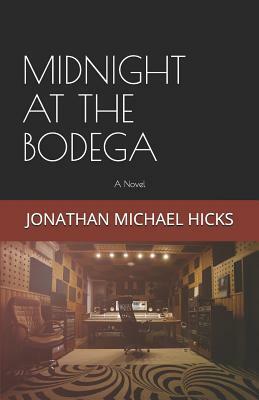 Midnight at the Bodega by Jonathan Hicks