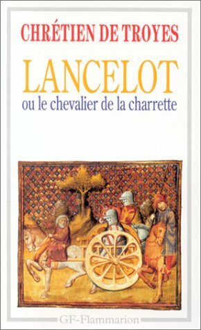 Lancelot ou le Chevalier de la charrette by Chrétien de Troyes