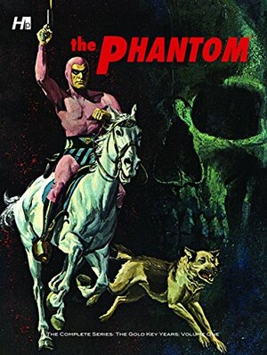 The Phantom: The Complete Series: The Gold Key Years, Volume 1 by Bill Harris