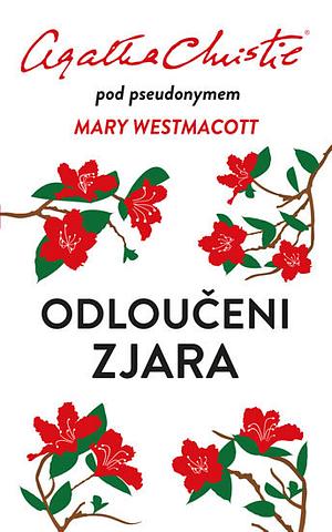 Odloučeni zjara by Agatha Christie, Mary Westmacott