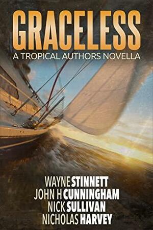 Graceless by Nicholas Harvey, Nick Sullivan, Wayne Stinnett, John H. Cunningham
