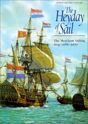 The Heyday of Sail: The Merchant Sailing Ship 1650-1830 by Robert Gardiner