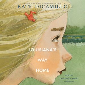 Louisiana's Way Home by Kate DiCamillo