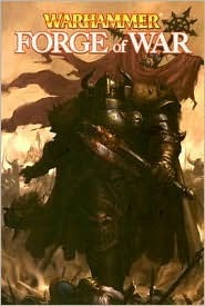 Warhammer: Forge of War by Dan Abnett, Ian Edginton