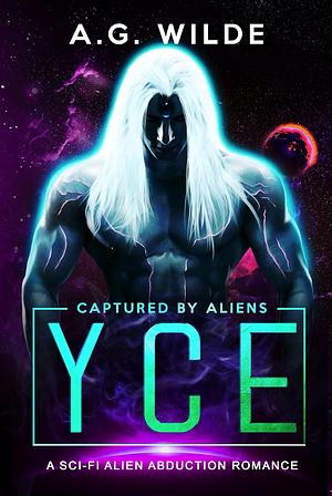 Yce by A.G. Wilde