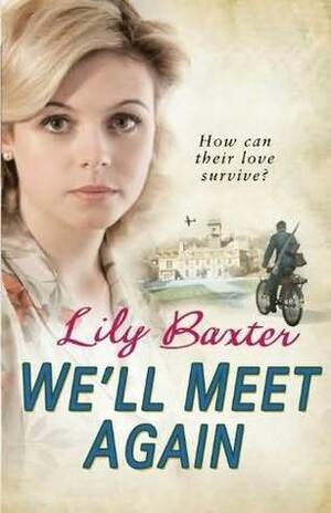 We'll Meet Again by Lily Baxter