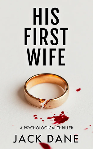 His first wife by Jack Dane