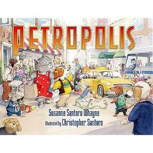 Petropolis by Suzanne Santoro Whayne, Christopher Santoro, Susanne Santoro Whayne