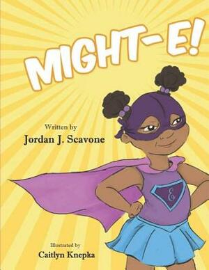 Might-E by Jordan J. Scavone
