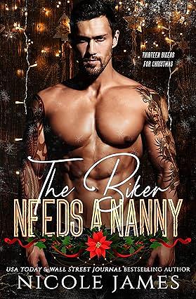 The Biker Needs a Nanny by Nicole James