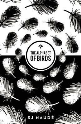 The Alphabet of Birds by S.J. Naudé