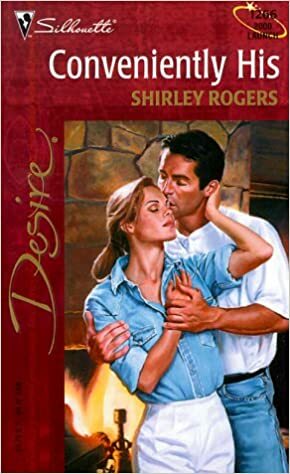 Conveniently His by Shirley Rogers