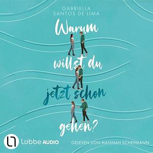 Warum willst du jetzt schon gehen? by Gabriella Santos de Lima