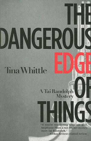 The Dangerous Edge of Things by Tina Whittle