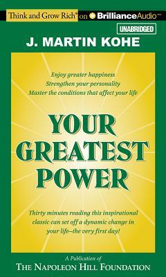 Your Greatest Power by J. Martin Kohe