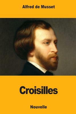 Croisilles by Alfred de Musset