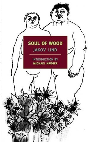 Soul of Wood by Jakov Lind