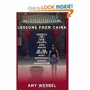 Lessons from China: America in the Hearts and Minds of the World's Most Important Rising Generation by Amy Werbel