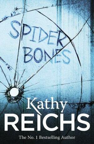 Spider Bones by Kathy Reichs