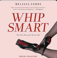 Whip Smart by Melissa Febos