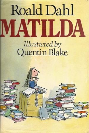 Matilda by Roald Dahl