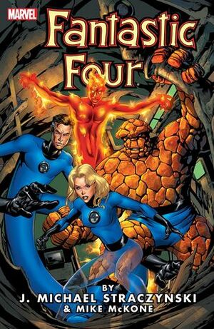 Fantastic Four by J. Michael Straczynski by J. Michael Straczynski