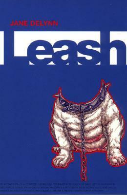 Leash by Jane DeLynn