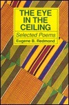 The Eye In The Ceiling: Poems by Eugene B. Redmond