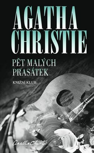 Pět malých prasátek by Agatha Christie