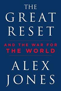 The Great Reset: And the War for the World by Alex Jones
