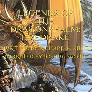 Legends of the Dragonrealm: Firedrake by Richard A. Knaak