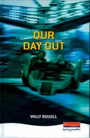 Our Day Out by Willy Russell