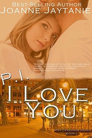 P.I. I Love You by Joanne Jaytanie