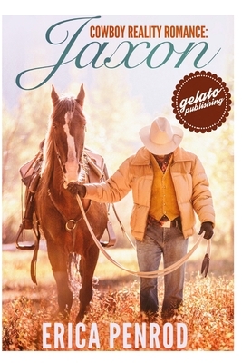 Jaxon: Contemporary Western Romance by Erica Penrod