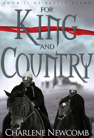 For King and Country by Charlene Newcomb