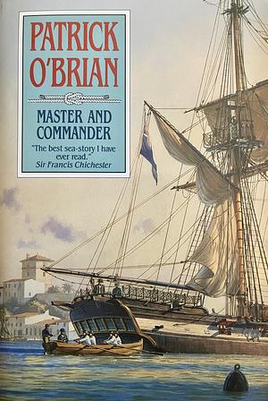 Master and Commander (Vol. Book 1) (Aubrey/Maturin Novels) by Patrick O'Brian