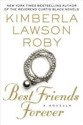 Best Friends Forever by Kimberla Lawson Roby