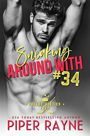 Sneaking Around with #34 by Piper Rayne
