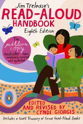 Jim Trelease's Read-Aloud Handbook: Eighth Edition by Jim Trelease, Cyndi Giorgis