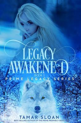Legacy Awakened by Tamar Sloan