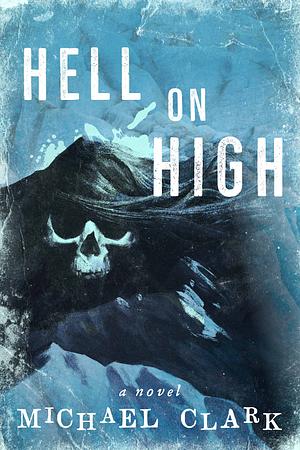Hell on High by Michael Clark
